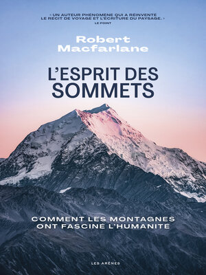 cover image of L'Esprit des sommets--Comment les montagnes ont fasciné l'humanité